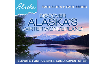 Discover Alaska's Winter Wonderland: Elevate Your Clients' Land Adventures Part 2